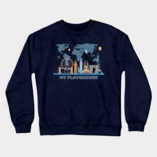 World is my Playground Crewneck Sweatshirt